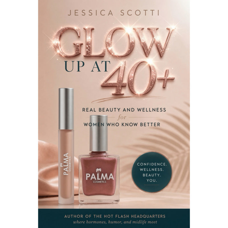Glow Up AT 40+